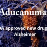 Aducanumab : FDA approved new drug for the treatment of Alzheimer