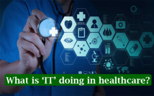 What-is-IT-doing-in-healthcare