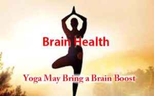 Yoga May Bring a Brain Boost