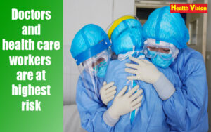 doctors-and-healthcare-workers-are-at-highest-risk