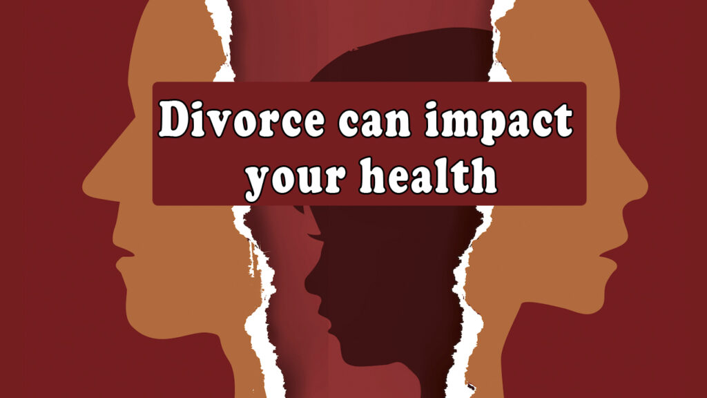 Divorce-can-impact-your-health
