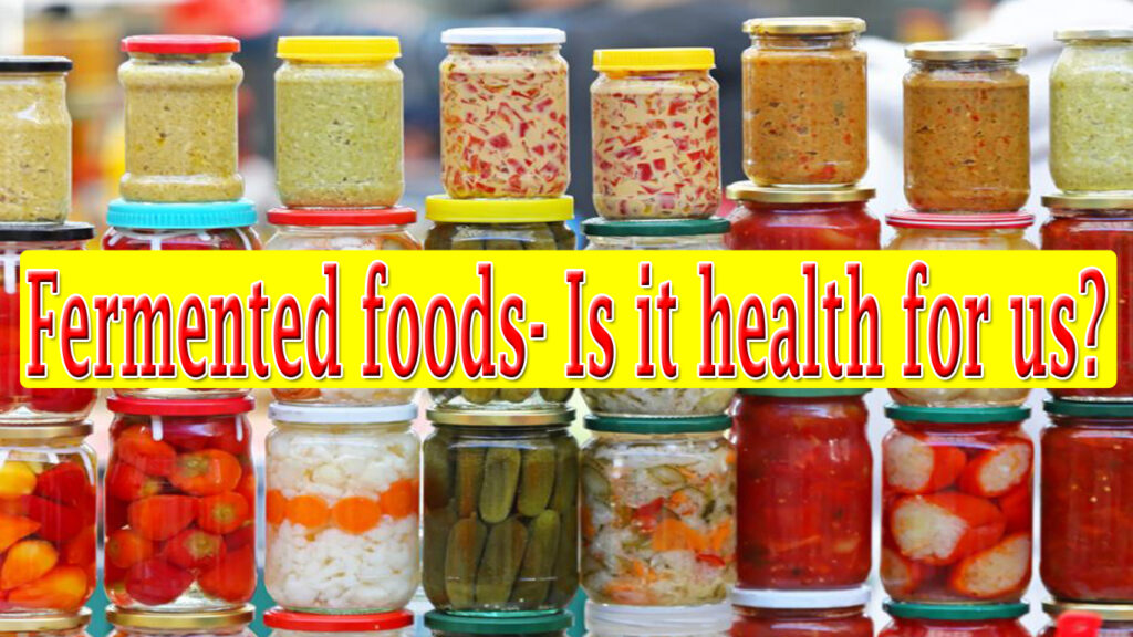 Fermented-food-is-it-health-for-us