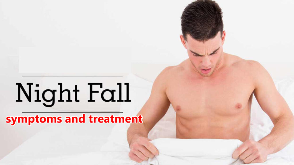 Night-fall-symptoms-and-treatment