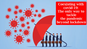 Coexisting-with-covid-19-The-only-way-to-tackle-the-pandemic-beyond-lockdown