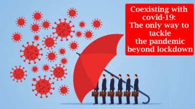 Coexisting-with-covid-19-The-only-way-to-tackle-the-pandemic-beyond-lockdown