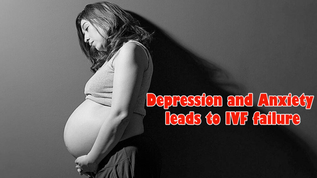 Depression-and-Anxiety-leads-to-IVF-failure.