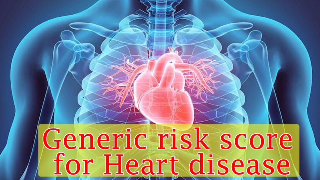 Generic-risk-score-for-Heart-disease-