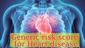 Generic-risk-score-for-Heart-disease-
