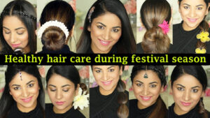 Haircare routine for soft and healthy tresses during festive season