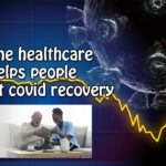 Home healthcare is  helping people in post COVID-19 recovery