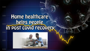 Home-healthcare-helps-people-in-post-covid-recovery