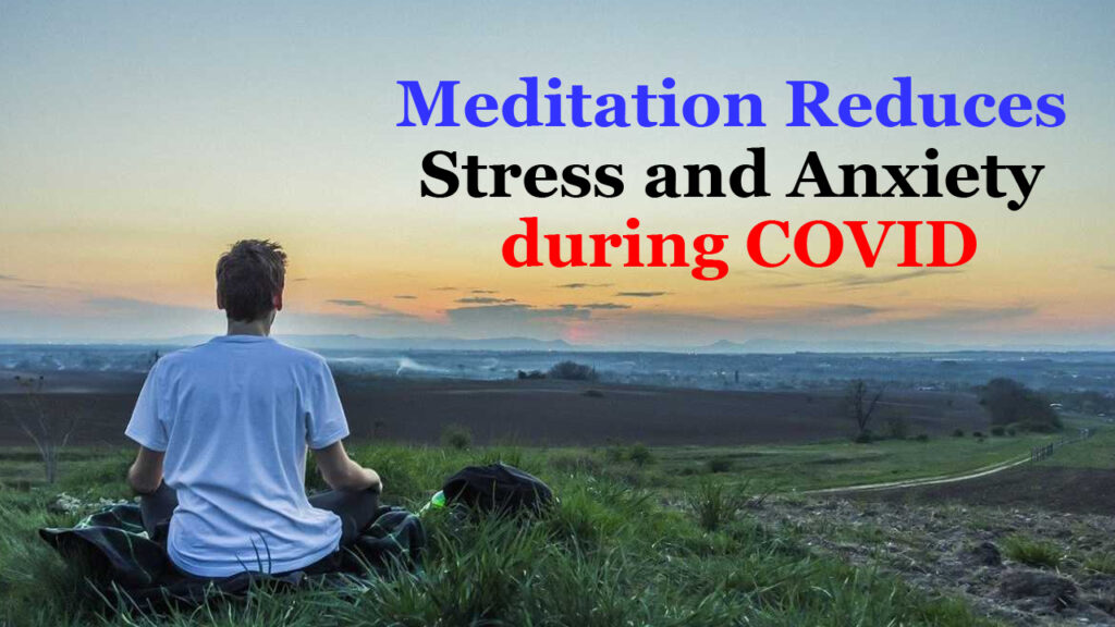 Meditation-Reduces-Stress-and-Anxiety-during-COVID.