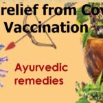 Ayurvedic remedies for post Covid Vaccination