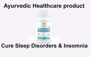Ayurvedic product for Sleep Disorders and Insomnia