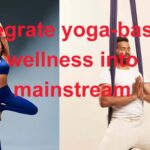 SARVA urges to integrate yoga based wellness into mainstream