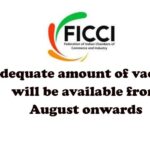 Adequate amount of vaccine will be available from August onwards