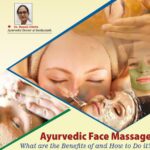 Ayurvedic face massage: What are the benefits of and how to do it?