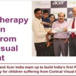 Narayana Nethralaya and Acer India Team up to build India's first PC & tablet-based software therapy for children suffering from Cortical Visual Impairment.