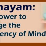Pranayam : The power to change frequency of mind