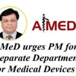 AiMeD urges PM for a separate department for medical devices