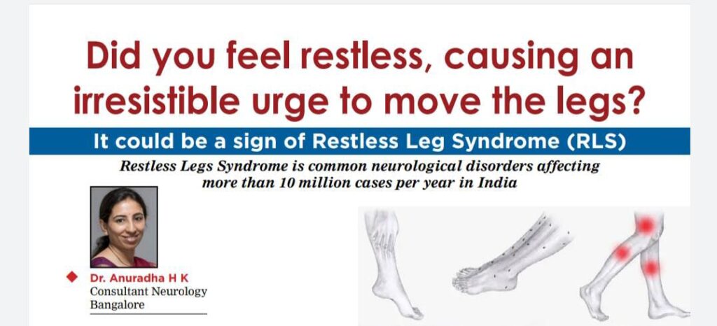 Did you feel irresistible urge to move legs -Restless Leg Syndrome (RLS)
