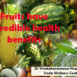 Fruits have incredible health benefits