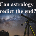 Can astrology predict the end?