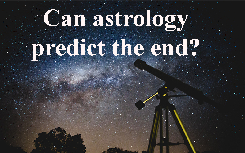 Can astrology predict the end