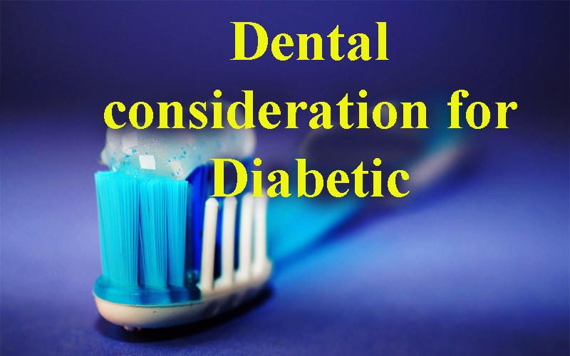 Dental consideration for diabetic