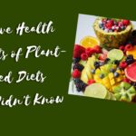 Massive Health Benefits of Plant-Based Diets