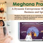 Meghana Prasad: Entrepreneur Balancing Business and Spirituality