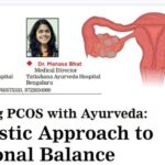 Managing PCOS with Ayurveda: A Holistic Approach to Hormonal Balance