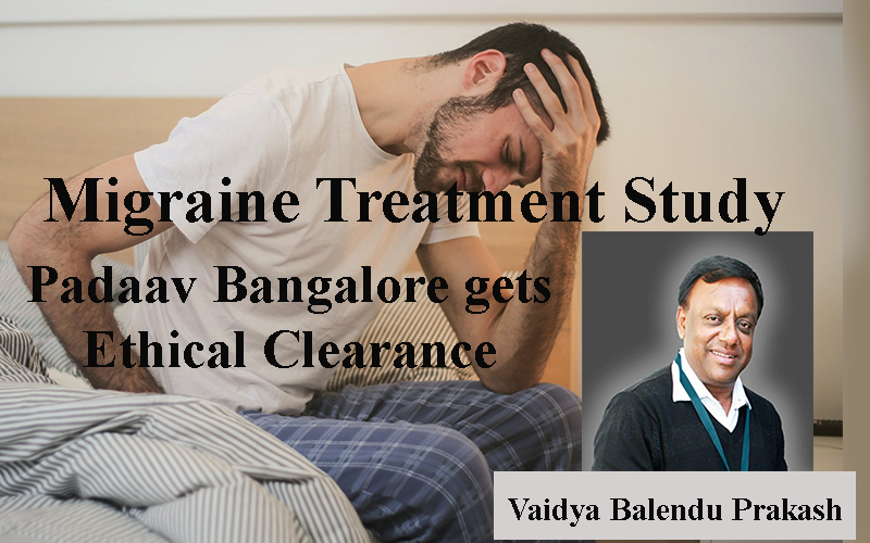 Migraine Treatment Study - Padaav Bangalore gets Ethical Clearance 