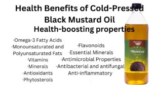 Health Benefits of Cold-Pressed Black Mustard Oil