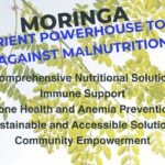 Moringa: A Nutrient Powerhouse to Fight Against Malnutrition