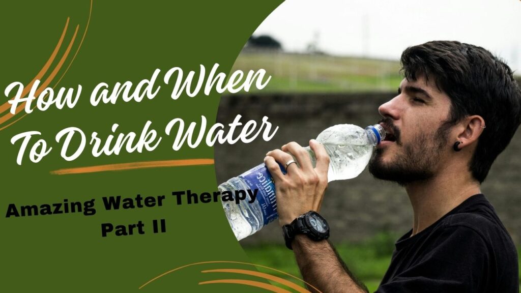 How and When to Drink Water