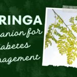 Moringa - Ultimate Companion for Diabetes Management