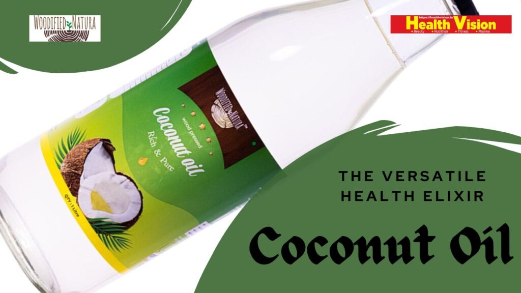 Coconut Oil - The Versatile Health Elixir