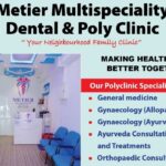 Metier Multispeciality Dental & Poly Clinic is a Premier Dental Care