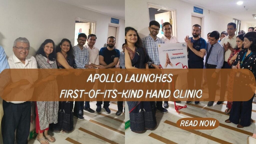 Apollo launches first-of-its-kind Hand Clinic