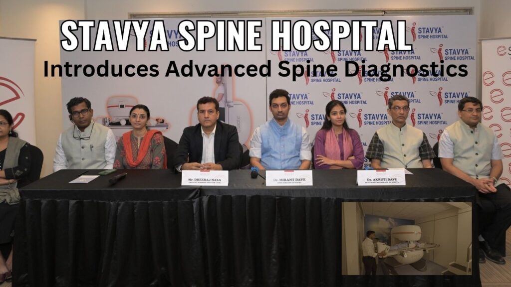 Stavya Spine Hospital Introduces Advanced Spine Diagnostics