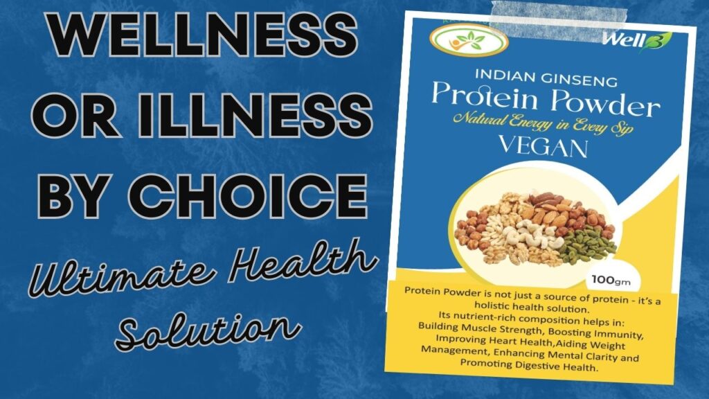 Wellness or Illness by Choice -all in one Protein Powder