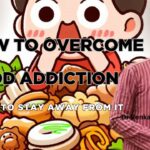 How to Overcome Food Addiction