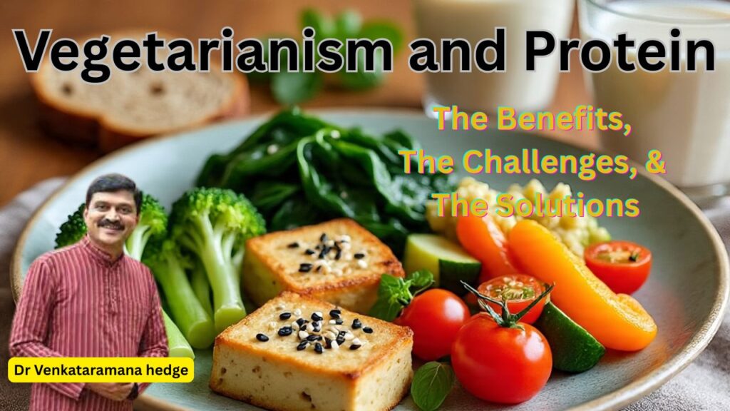 Vegetarianism and Protein #vydyaloka #healthvision #nisarghamanesirsi