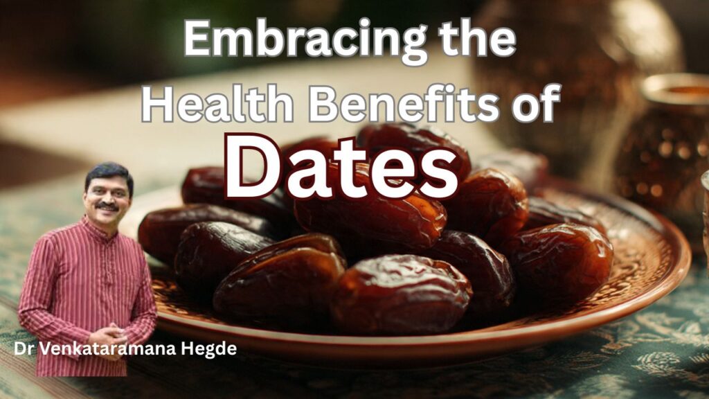 Embracing the Health Benefits of #dates #nisargamanesirsi #drvenkataramanahegde #vydyaloka #healthvision