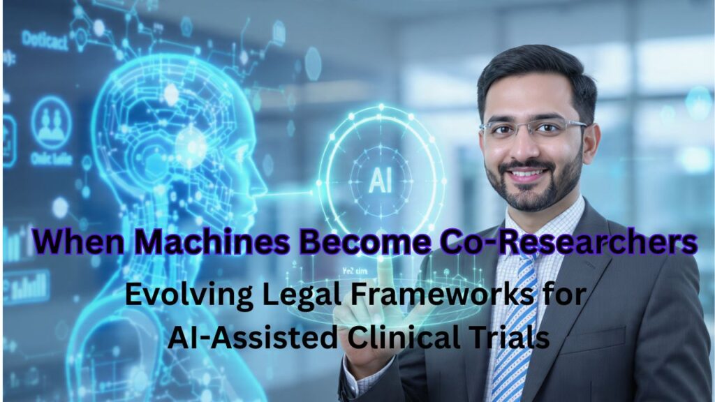 Evolving Legal Frameworks for AI-Assisted Clinical Trials