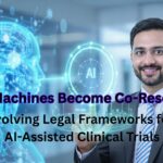 Evolving Legal Frameworks for AI-Assisted Clinical Trials