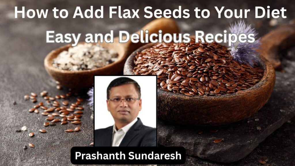 How to Add Flax Seeds to Your Diet #woodified #healthvision #vydyaloka