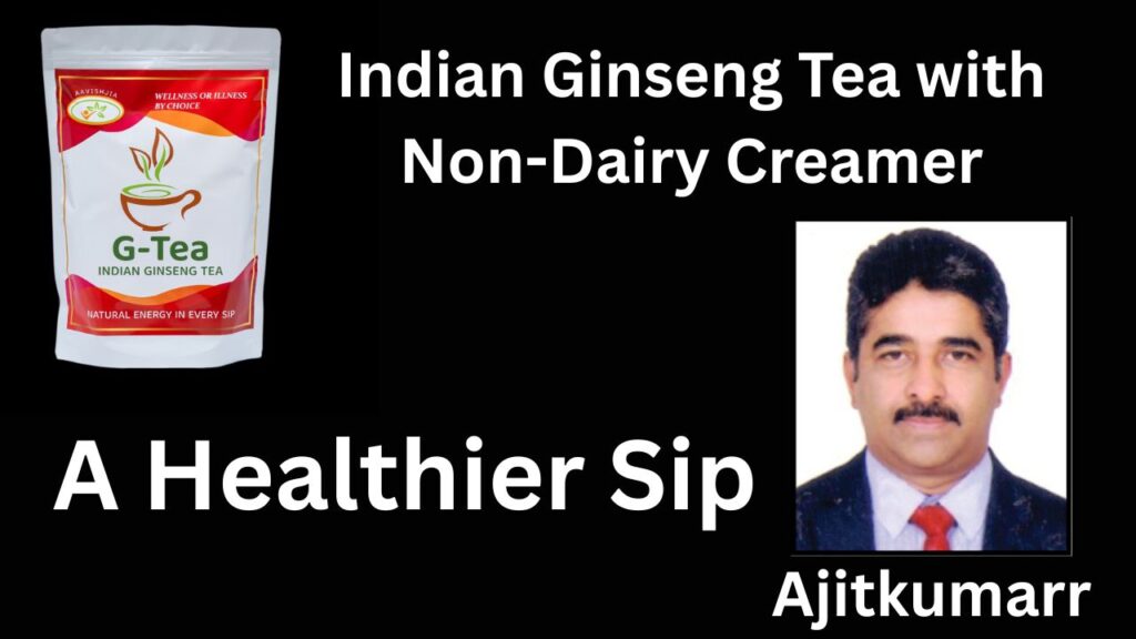 Indian Ginseng Tea with Non-Dairy Creamer #aavishjia #vydyaloka #healthvision
