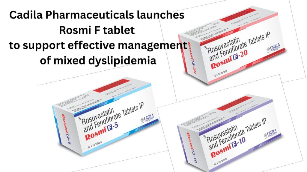 #cadila Pharmaceuticals launches Rosmi F tablet to support effective management of mixed dyslipidemia #vydyaloka #healthvision